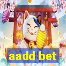 aadd bet